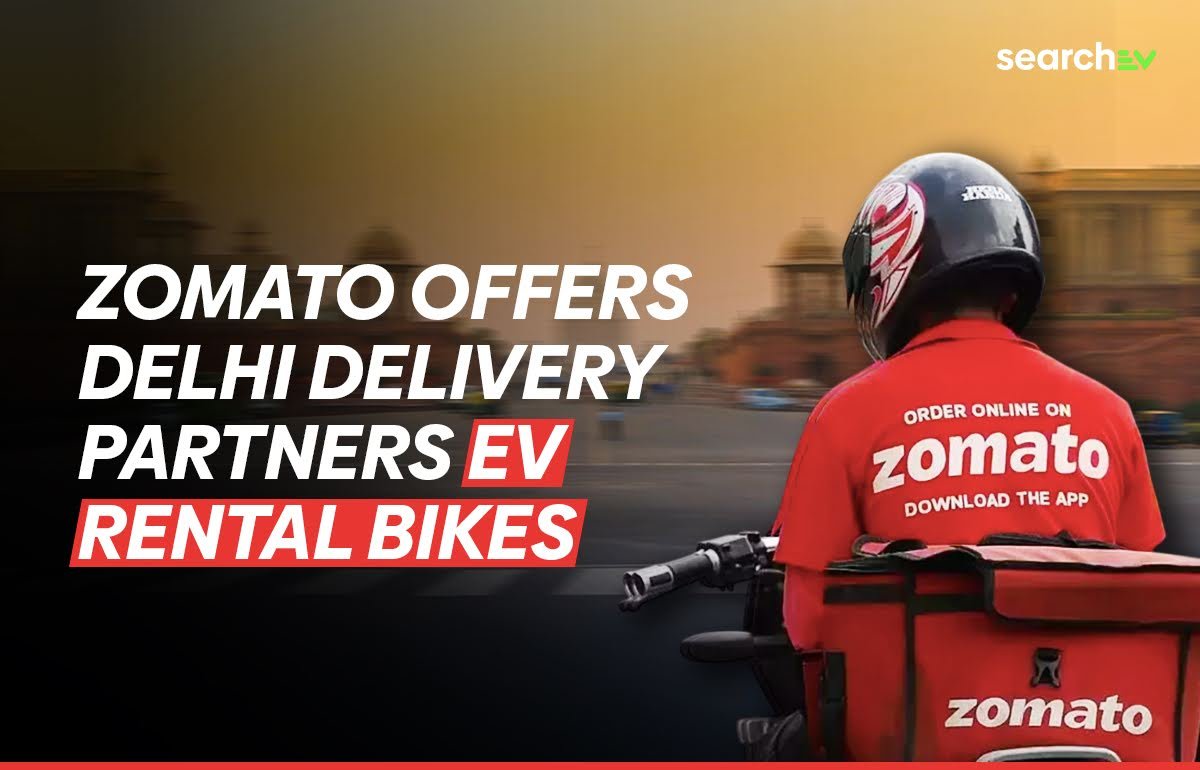 Zomato Offers Delhi Delivery Partners EV Rental Bikes